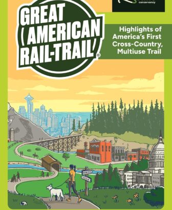 Great American Rail-Trail®: Highlights of America’s First Cross-Country, Multiuse Trail